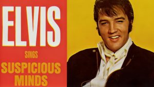 Story Behind The Song: Suspicious Minds