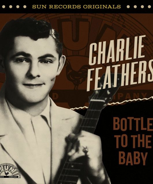 Rock’n’Roll Heroes – Charlie Feathers