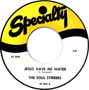 Single - Soul Stirrers Jesus Gave Me Water