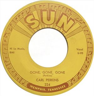 Carl Perkins key song - Gone Gone Gone