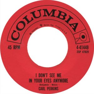 Carl Perkins key song - I Don't See Me In Your Eyes Anymore